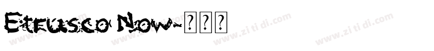 Etrusco Now字体转换